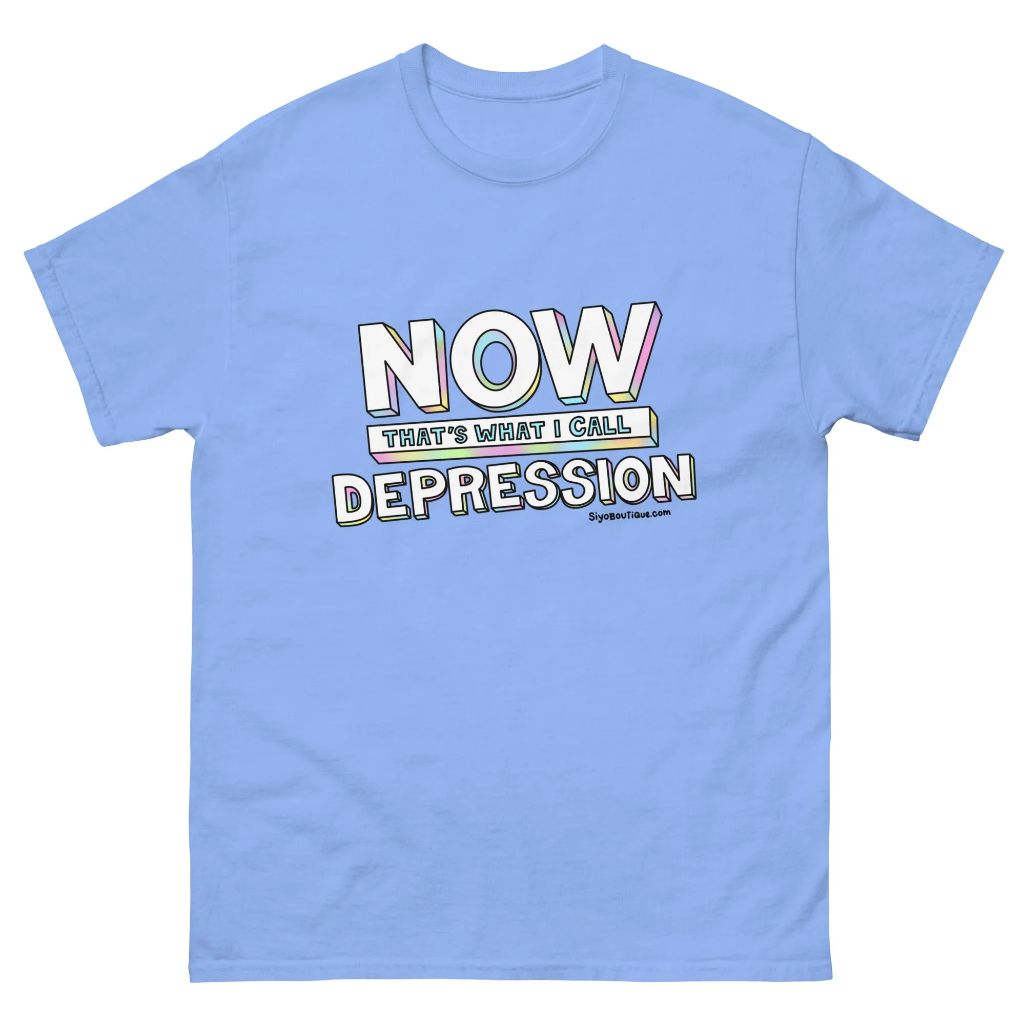 Now That's What I Call Depression T-Shirt