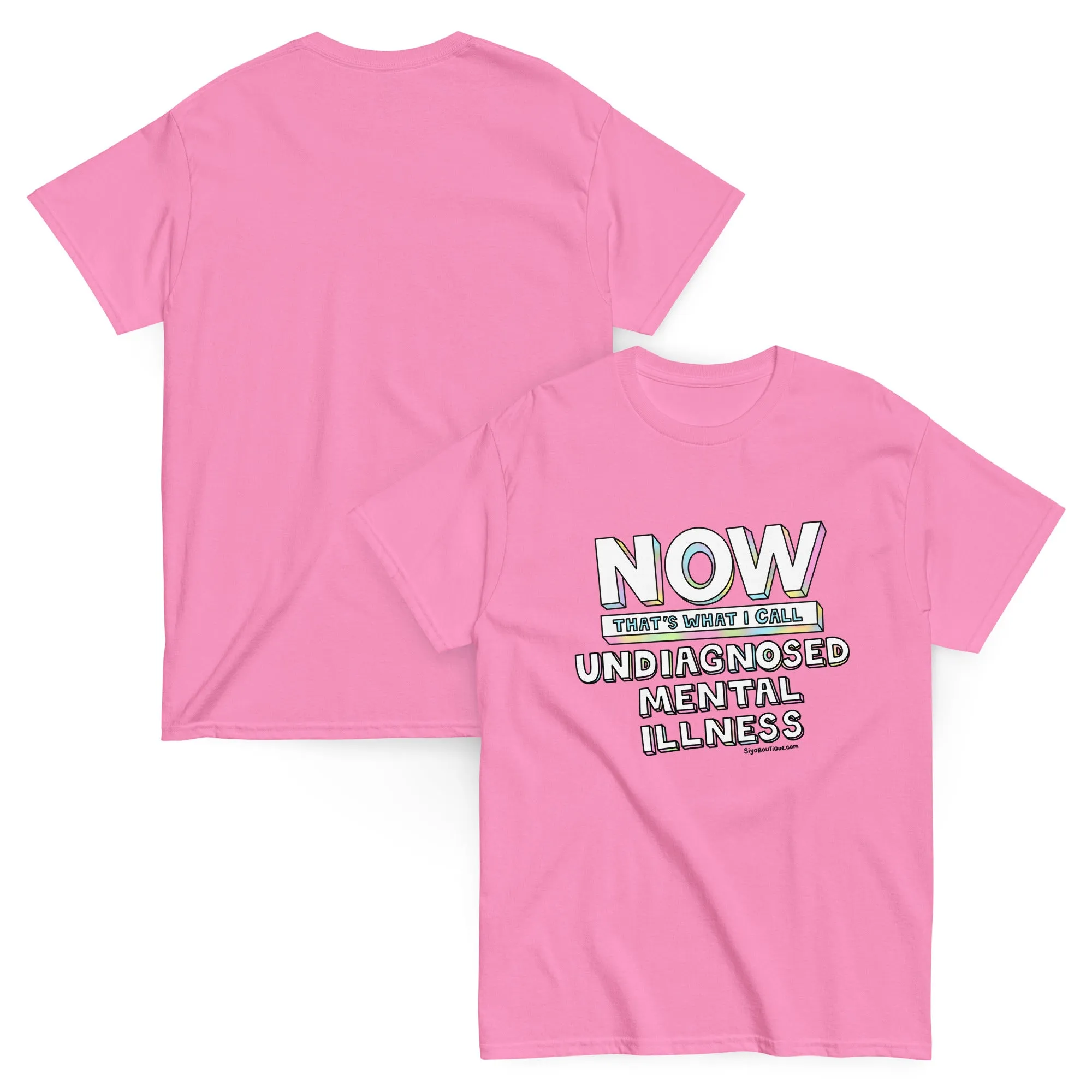 Now That's What I Call Undiagnosed Mental Illness T-Shirt