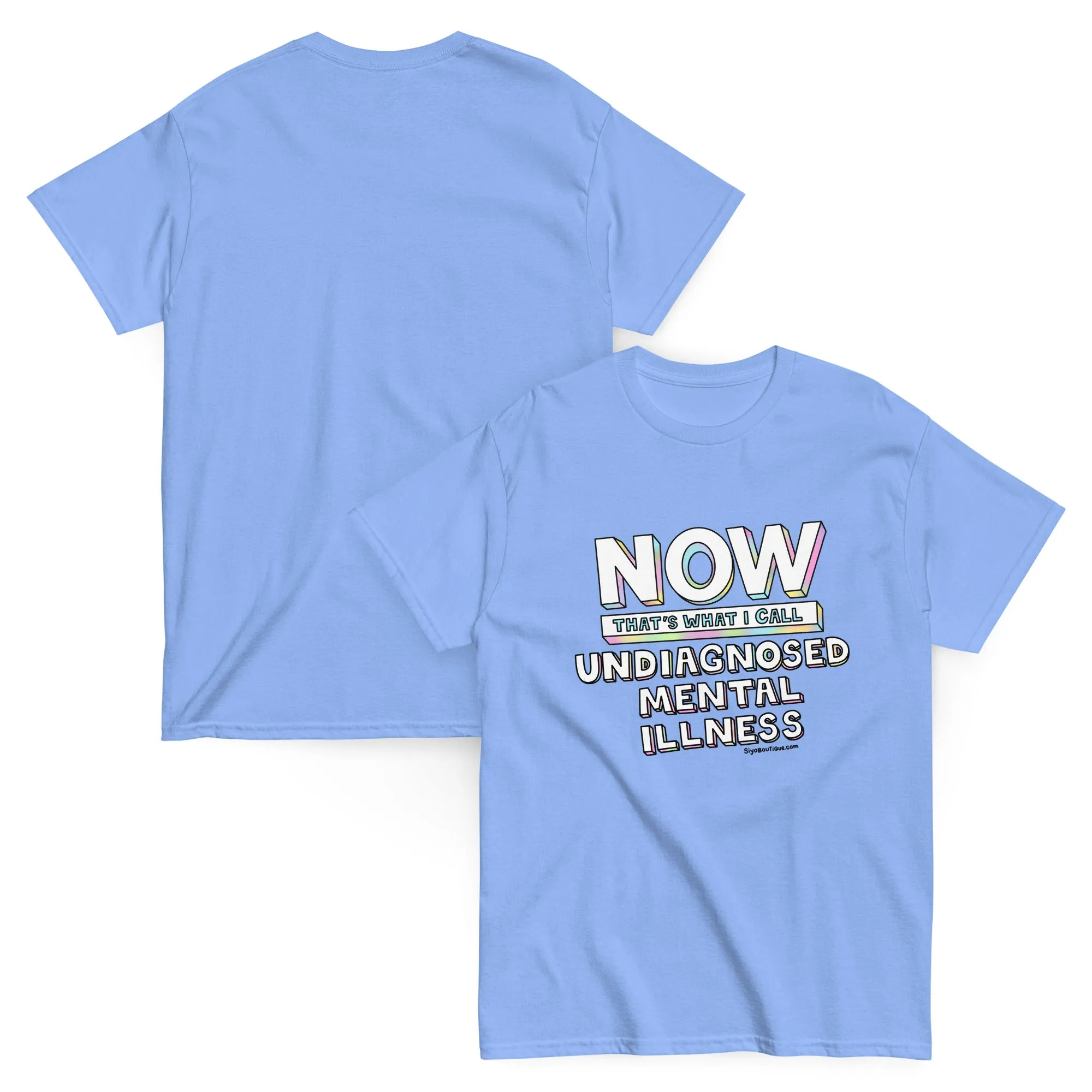 Now That's What I Call Undiagnosed Mental Illness T-Shirt